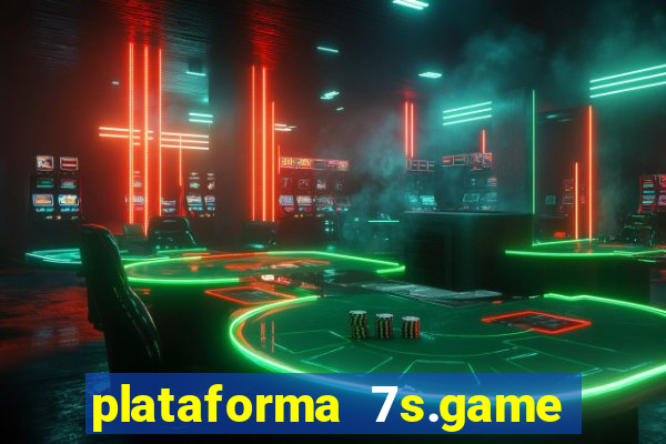 plataforma 7s.game paga mesmo